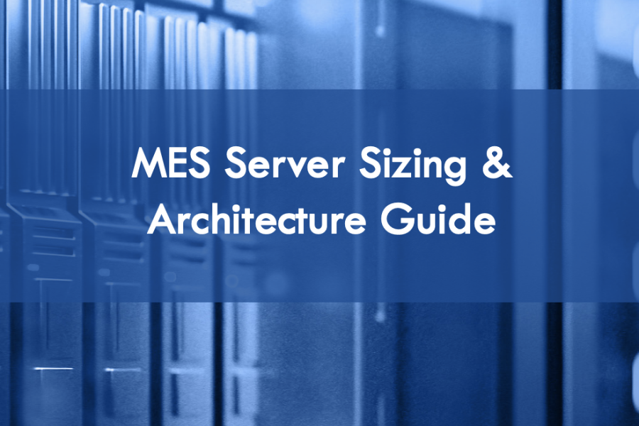 MES Server Sizing and Architecture Guide